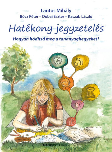 HATÉKONY JEGYZETELÉS - HOGYAN HÓDÍTSD MEG A TANANYAGHEGYEKET?