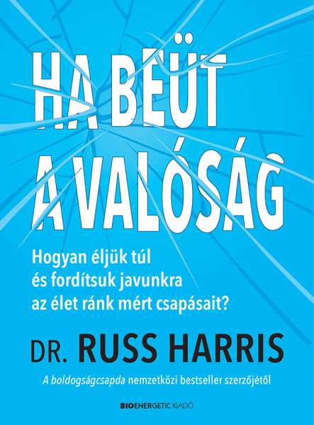 HA BEÜT A VALÓSÁG