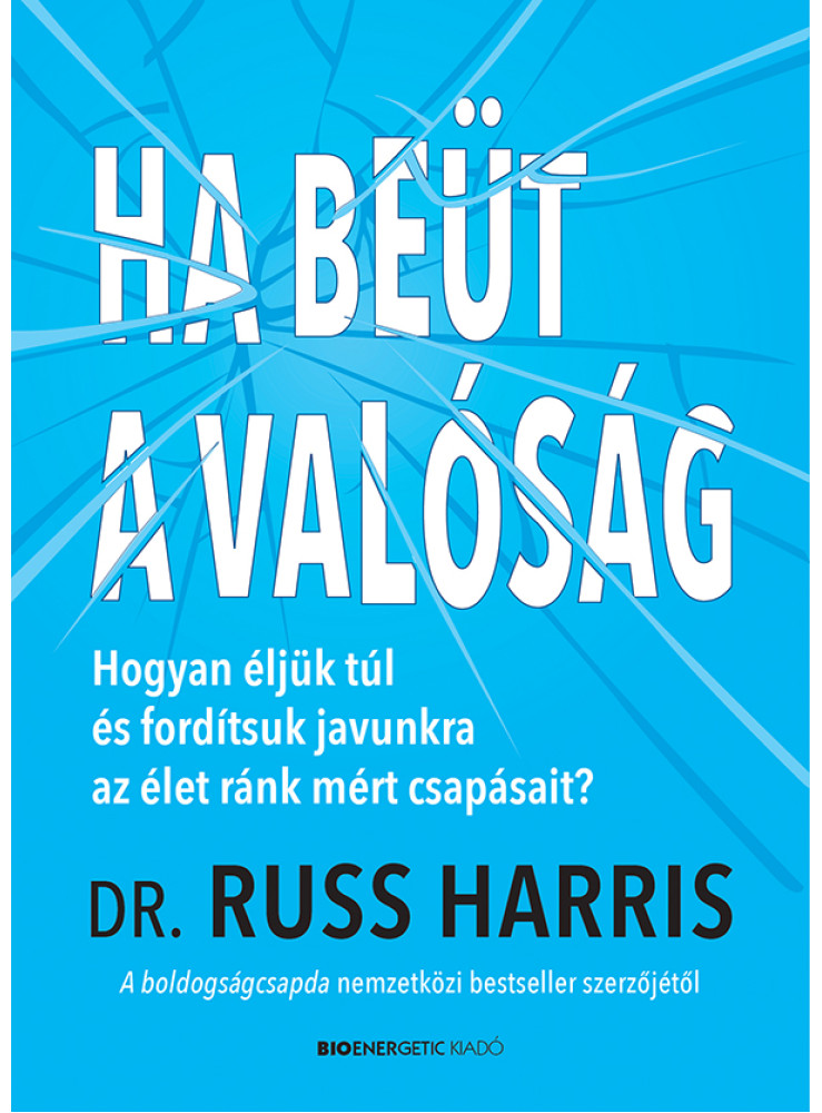 HA BEÜT A VALÓSÁG HA BEÜT A VALÓSÁG