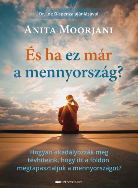 ÉS HA EZ MÁR A MENNYORSZÁG?