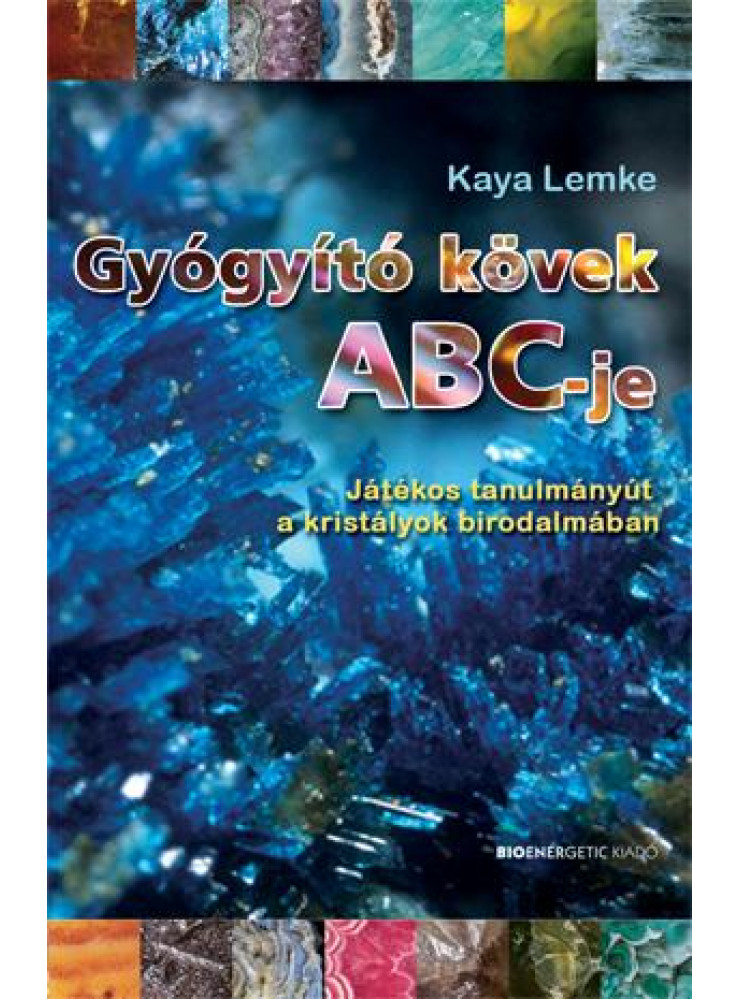 GYÓGYÍTÓ KÖVEK ABC-JE GYÓGYÍTÓ KÖVEK ABC-JE