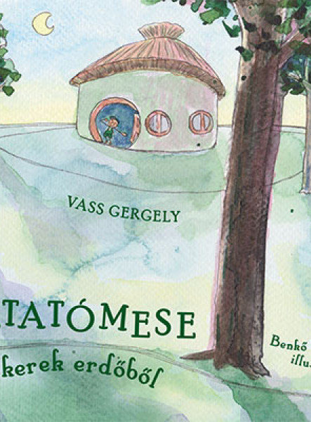 BEDTIME STORY FROM THE ROUND FOREST (IDEGEN NYELVŰ)