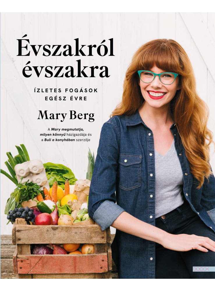 ÉVSZAKRÓL ÉVSZAKRA - ÍZLETES FOGÁSOK EGÉSZ ÉVRE ÉVSZAKRÓL ÉVSZAKRA - ÍZLETES FOGÁSOK EGÉSZ ÉVRE