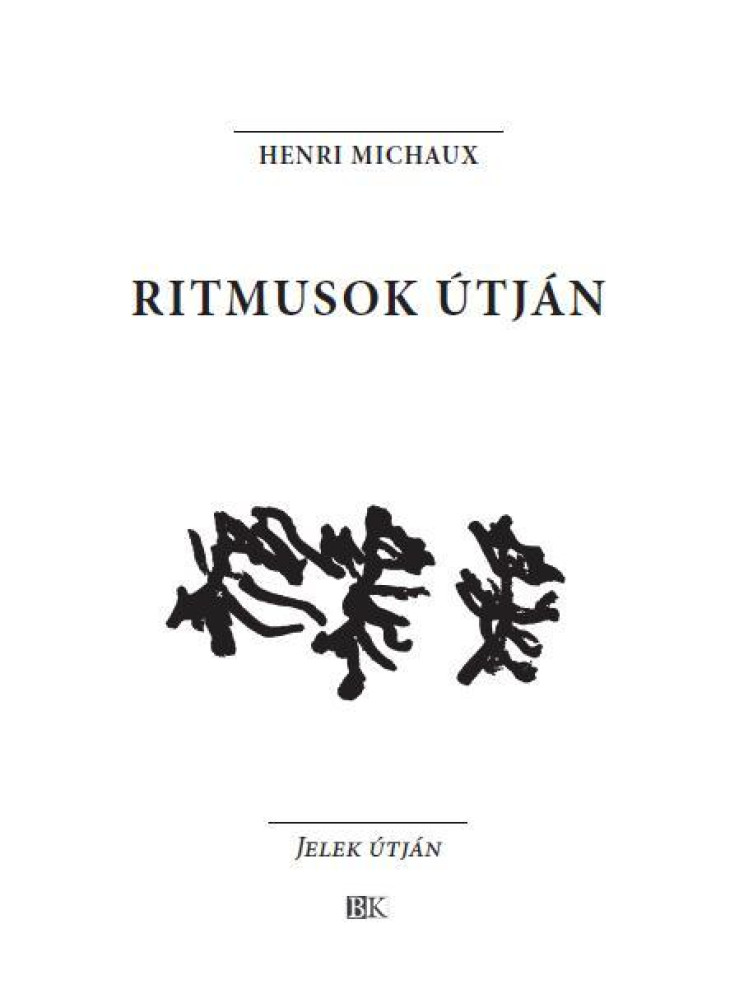 RITMUSOK ÚTJÁN - JELEK ÚTJÁN RITMUSOK ÚTJÁN - JELEK ÚTJÁN