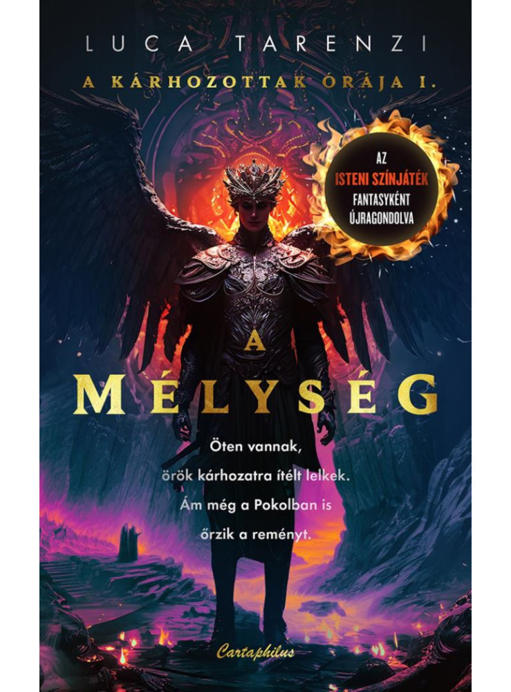 A MÉLYSÉG - A KÁRHOZOTTAK ÓRÁJA I. A MÉLYSÉG - A KÁRHOZOTTAK ÓRÁJA I.