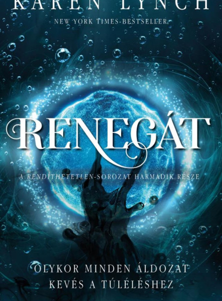 RENEGÁT - RENDÍTHETETLEN III.