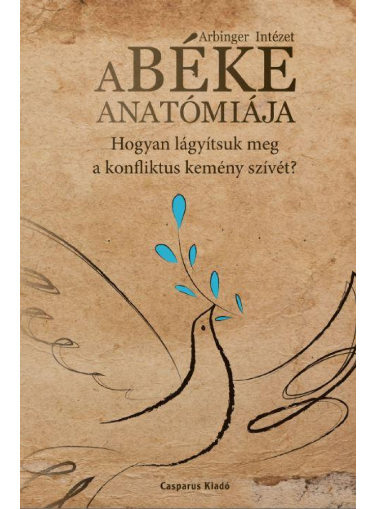 A BÉKE ANATÓMIÁJA A BÉKE ANATÓMIÁJA