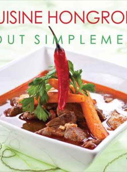 CUISINE HONGROISE - TOUT SIMPLEMENT II.