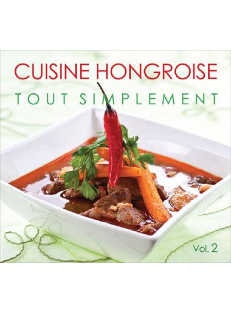 CUISINE HONGROISE - TOUT SIMPLEMENT II.