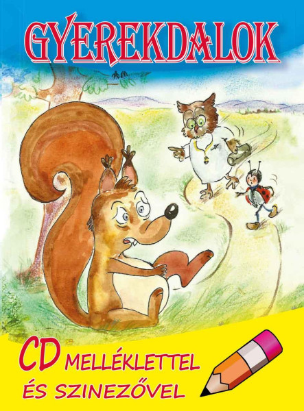 GYEREKDALOK - CD MELLÉKLETTEL ÉS SZINEZŐVEL
