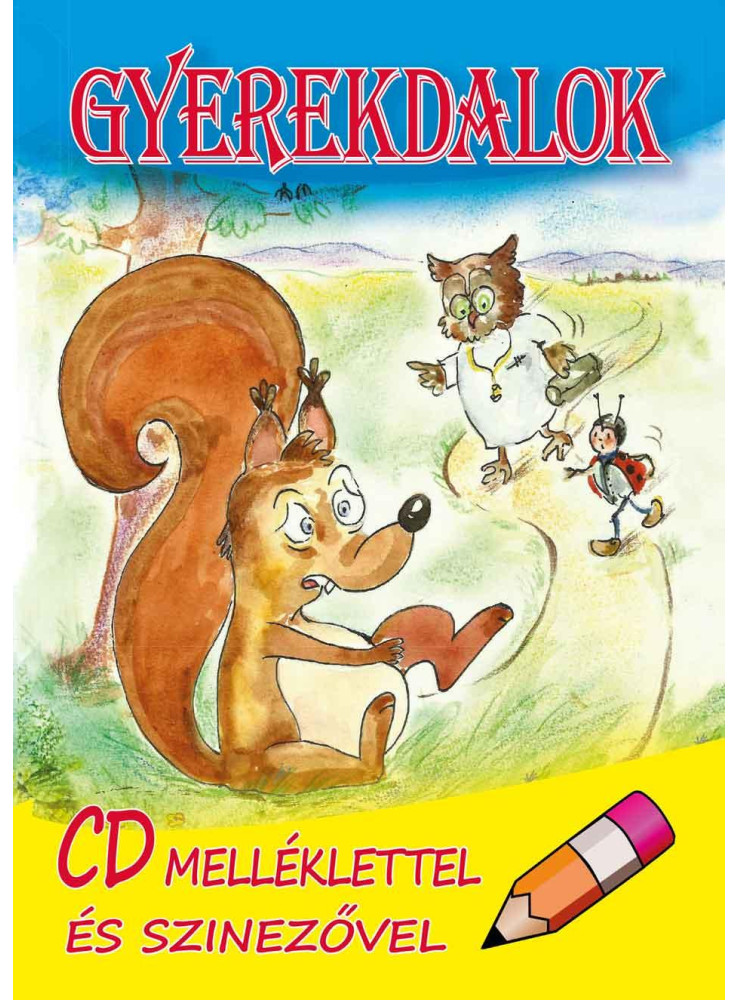 GYEREKDALOK - CD MELLÉKLETTEL ÉS SZINEZŐVEL GYEREKDALOK - CD MELLÉKLETTEL ÉS SZINEZŐVEL