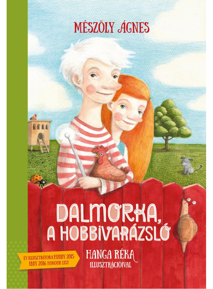 DALMORKA, A HOBBIVARÁZSLÓ