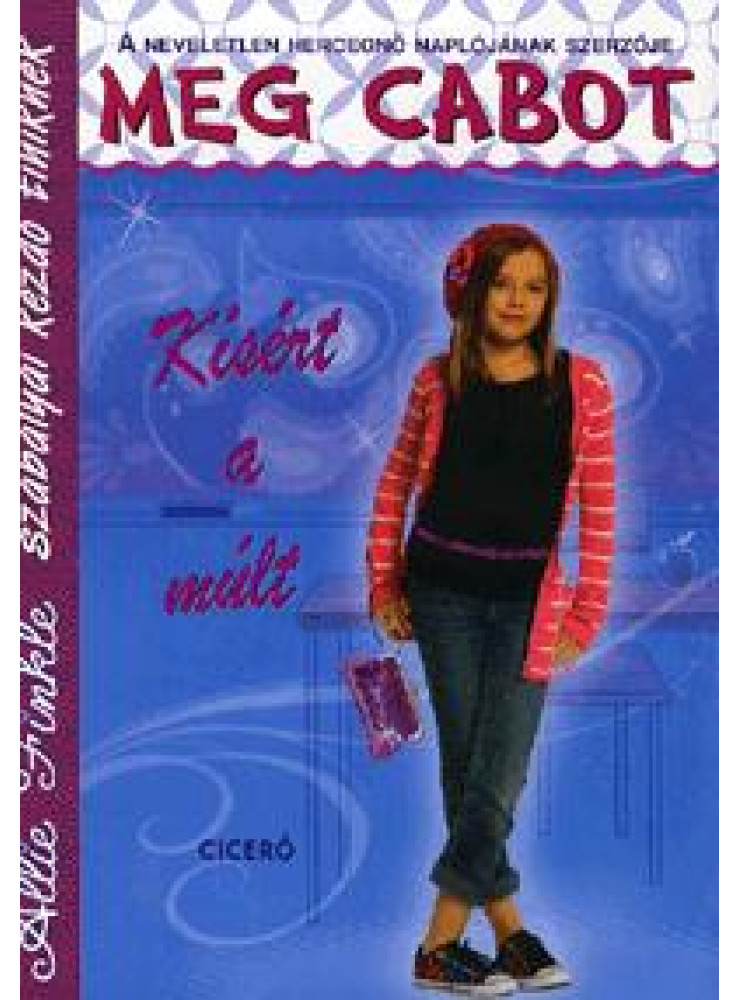 KÍSÉRT A MÚLT - ALLIE FINKLE SZABÁLYAI KEZDŐ TINIKNEK 6.