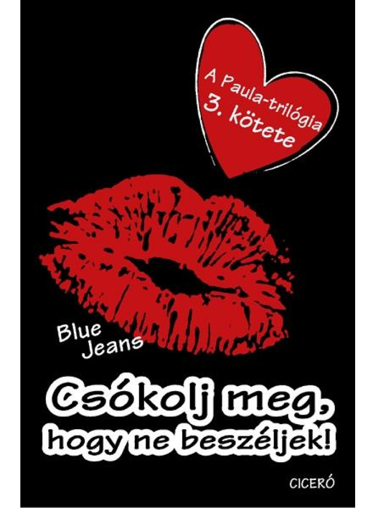 CSÓKOLJ MEG, HOGY NE BESZÉLJEK!