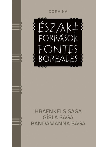 HÁROM IZLANDI SAGA - HRAFNKELS SAGA, GÍSLA SAGA, BANDAMANNA SAGA