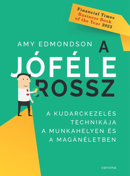 A jóféle rossz - A kudarckezelés technikája a munkahelyen és a magánéletben (ekönyv)