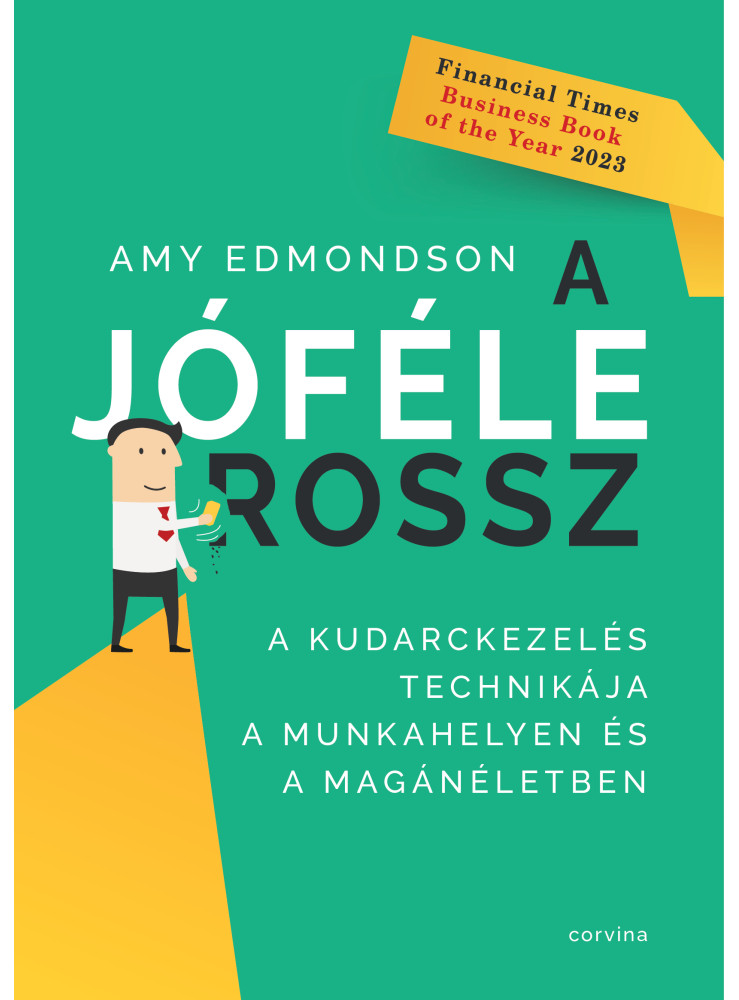 A jóféle rossz - A kudarckezelés technikája a munkahelyen és a magánéletben (ekönyv) A jóféle rossz - A kudarckezelés technikája a munkahelyen és a magánéletben (ekönyv)