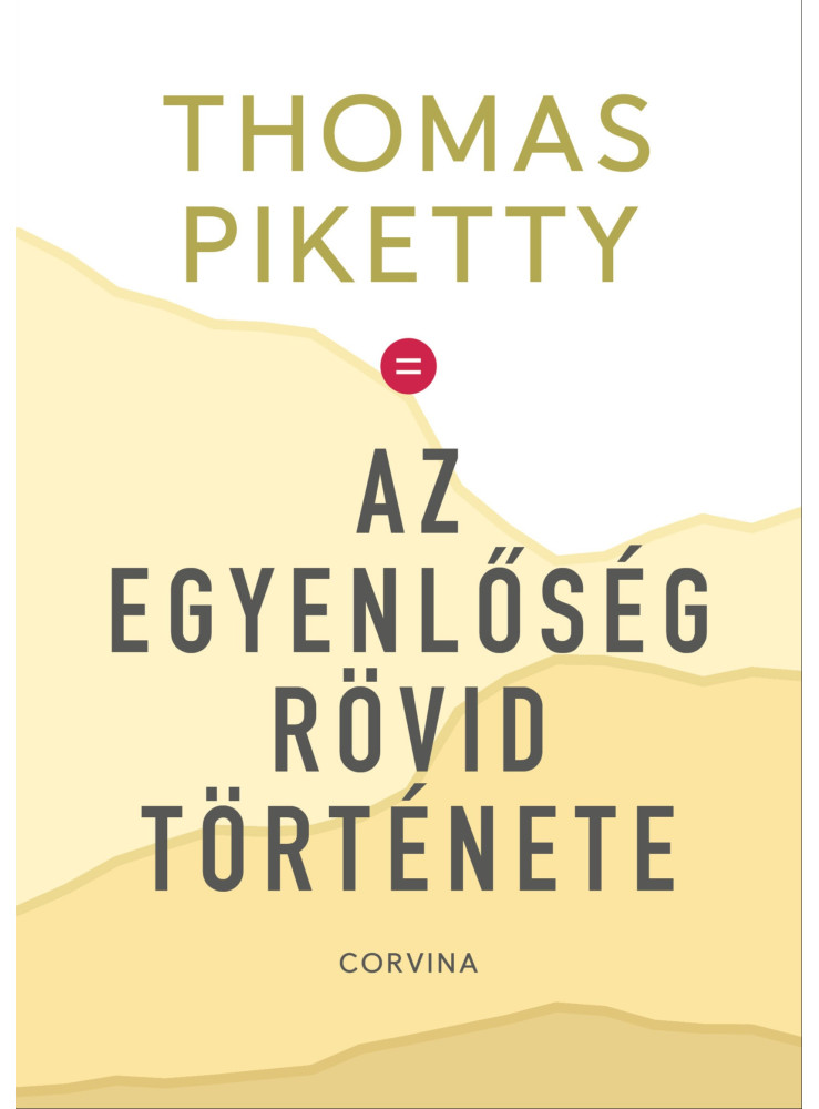 Az egyenlőség rövid története (ekönyv) Az egyenlőség rövid története (ekönyv)