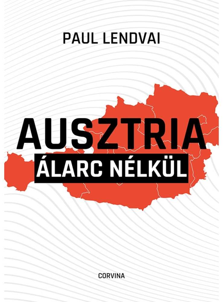 AUSZTRIA ÁLARC NÉLKÜL KRITIKUS LÁTLELET A KORSZAKHATÁRON AUSZTRIA ÁLARC NÉLKÜL KRITIKUS LÁTLELET A KORSZAKHATÁRON