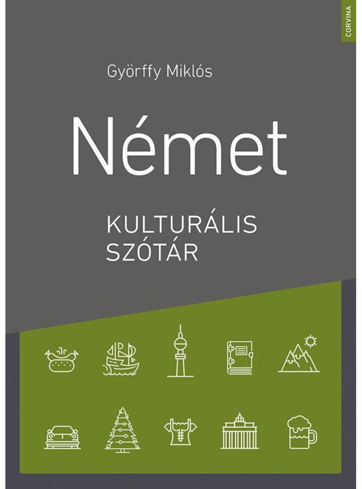 NÉMET KULTURÁLIS SZÓTÁR (2.BŐVÍTETT KIADÁS) NÉMET KULTURÁLIS SZÓTÁR (2.BŐVÍTETT KIADÁS)