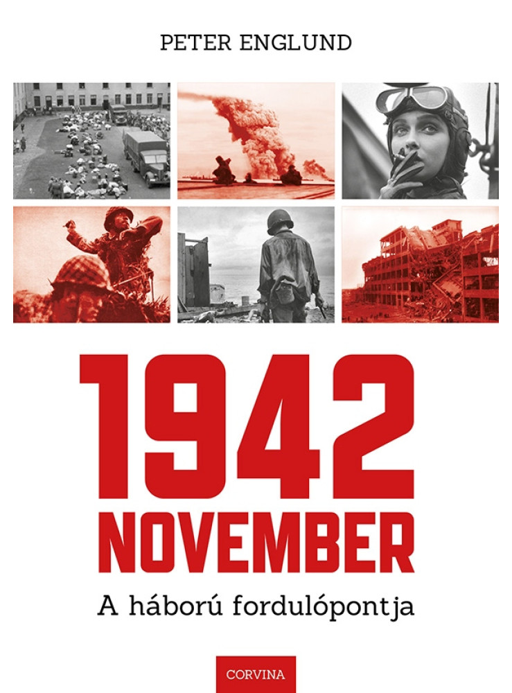 1942 NOVEMBER - A HÁBORÚ FORDULÓPONTJA 1942 NOVEMBER - A HÁBORÚ FORDULÓPONTJA