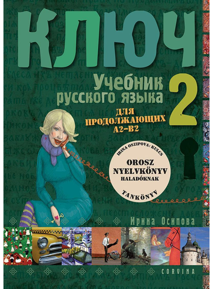 KULCS 2. - OROSZ NYELVKÖNYV HALADÓKNAK - TANKÖNYV