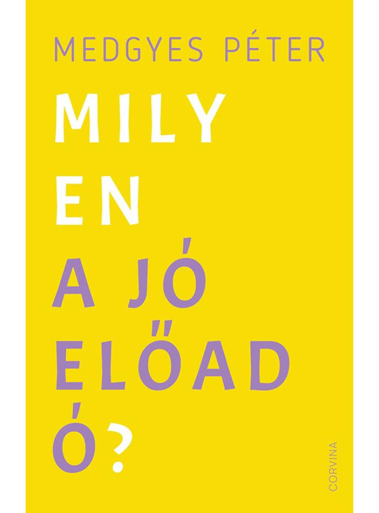 MILYEN A JÓ ELŐADÓ? MILYEN A JÓ ELŐADÓ?