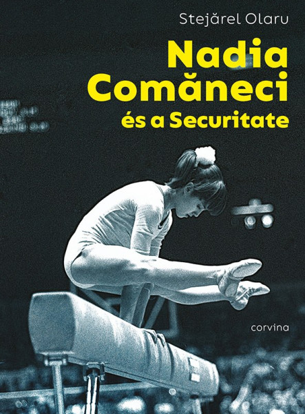 NADIA COMANECI ÉS A SECURITATE