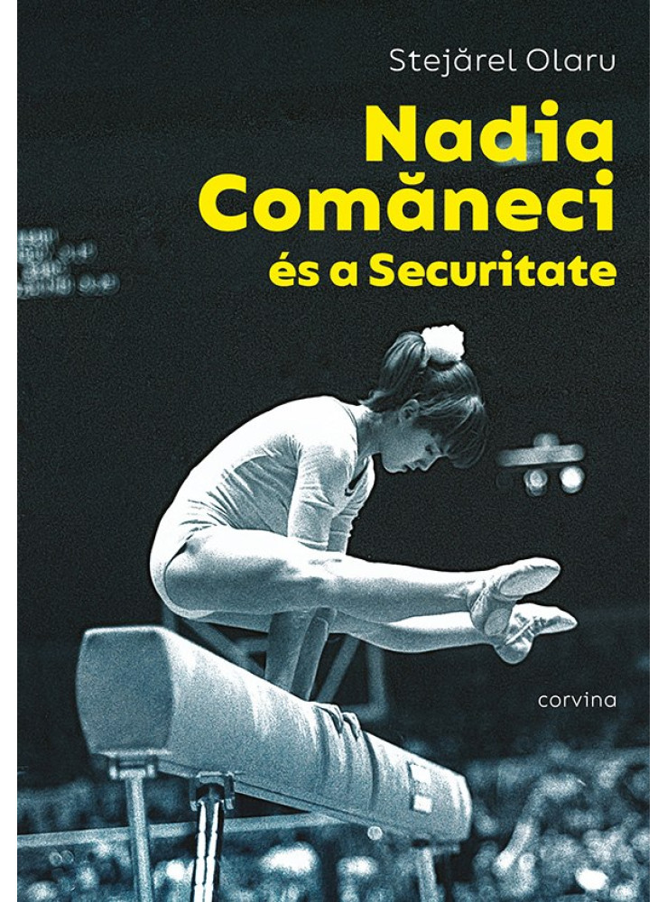 NADIA COMANECI ÉS A SECURITATE NADIA COMANECI ÉS A SECURITATE