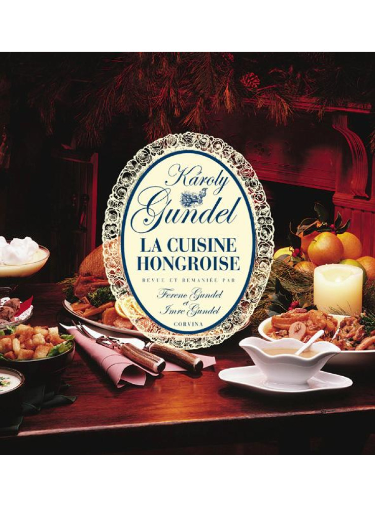 LA CUISINE HONGROISE (ÚJ) - KIS MAGYAR SZAKÁCSKÖNYV