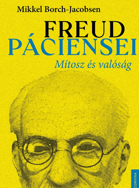 FREUD PÁCIENSEI  MÍTOSZ ÉS VALÓSÁG