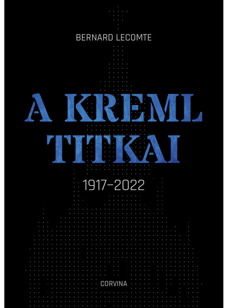 A Kreml titkai - 1917-2022 (ekönyv) A Kreml titkai - 1917-2022 (ekönyv)