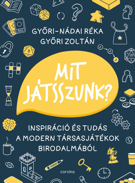 Mit játsszunk? – Inspiráció és tudás a modern társasjátékok birodalmából (ekönyv)