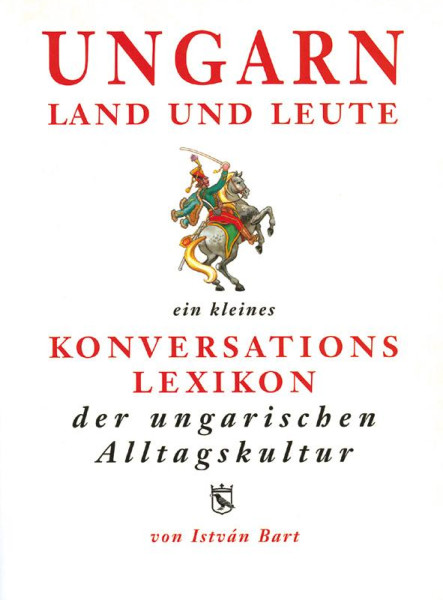 UNGARN LAND UND LEUTE - MAGYAR-NÉMET KULTURÁLIS SZÓTÁR (3. KIADÁS)