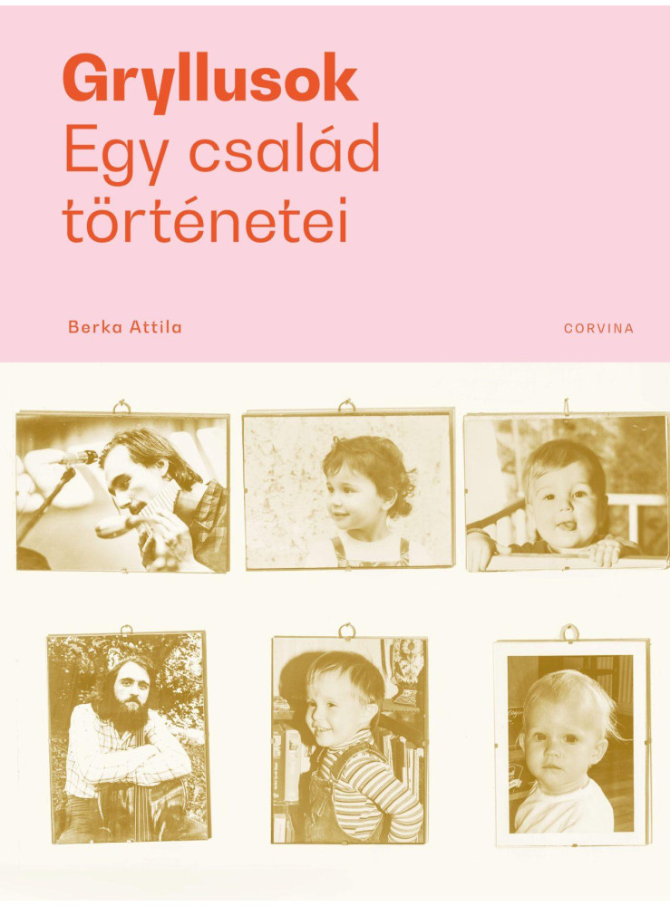 GRYLLUSOK - EGY CSALÁD TÖRTÉNETEI