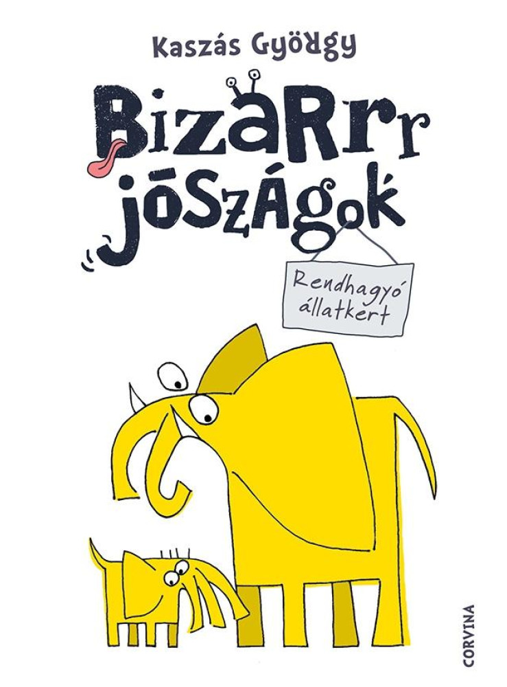 BIZARRR JÓSZÁGOK - RENDHAGYÓ ÁLLATKERT