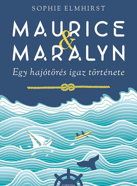 MAURICE & MARALYN  EGY HAJÓTÖRÉS IGAZ TÖRTÉNETE