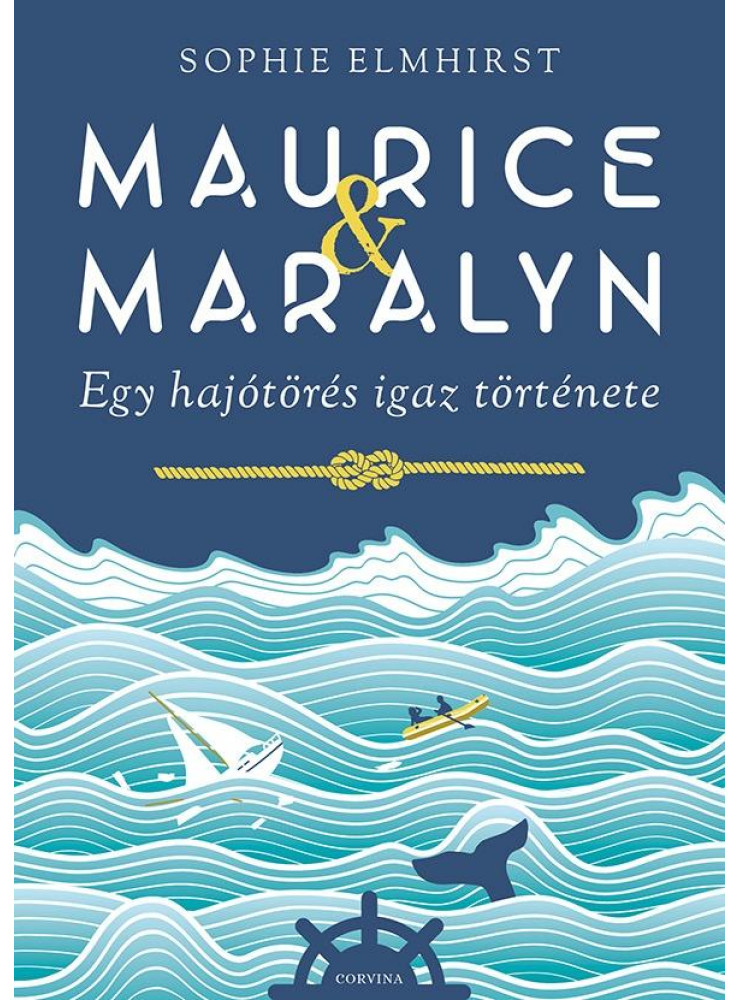 MAURICE & MARALYN EGY HAJÓTÖRÉS IGAZ TÖRTÉNETE MAURICE & MARALYN EGY HAJÓTÖRÉS IGAZ TÖRTÉNETE