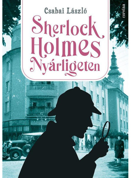 SHERLOCK HOLMES NYÁRLIGETEN SHERLOCK HOLMES NYÁRLIGETEN