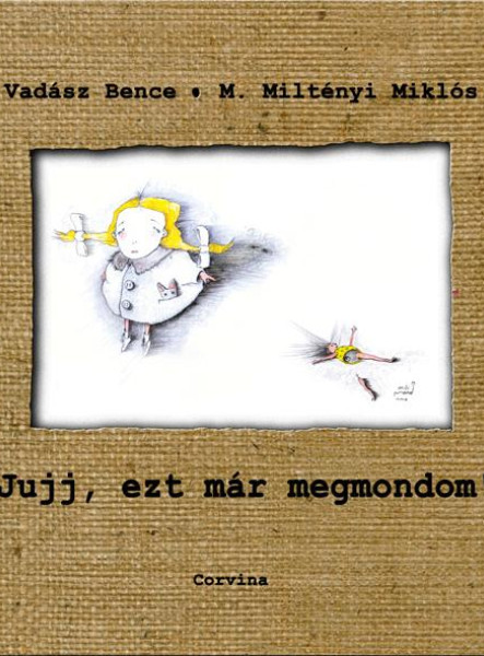 JUJJ, EZT MÁR MEGMONDOM!