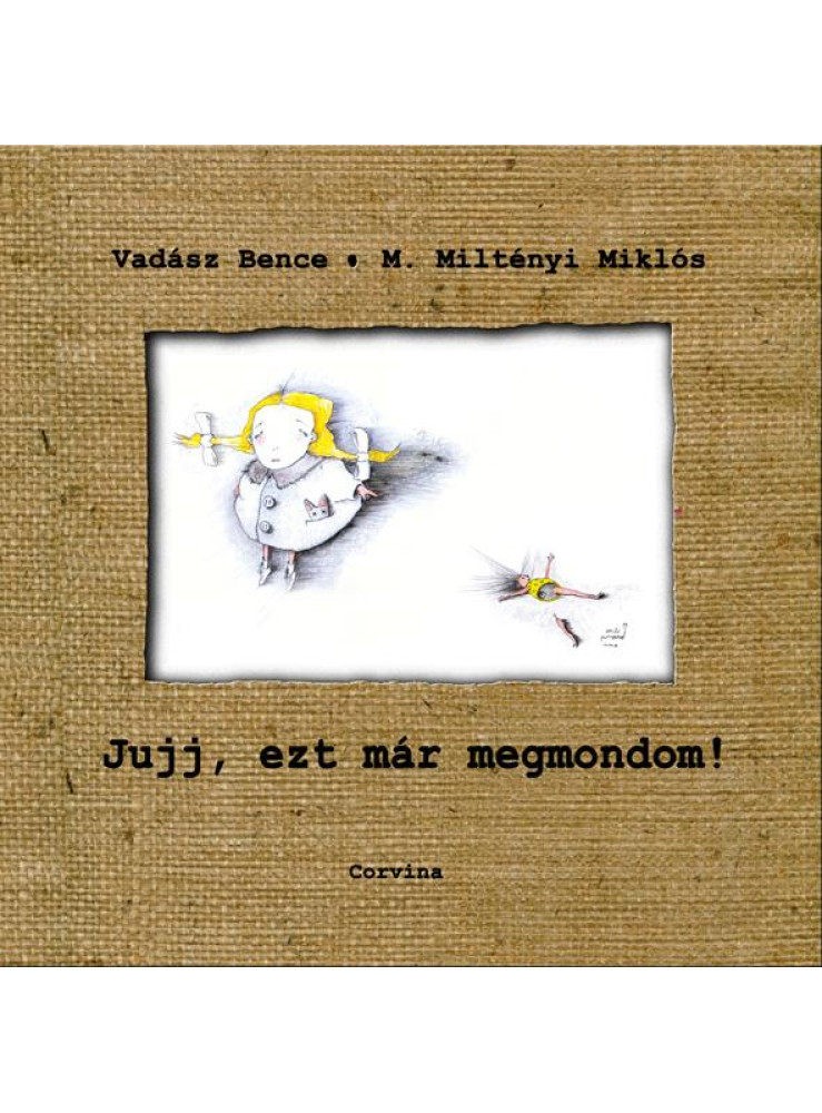 JUJJ, EZT MÁR MEGMONDOM!