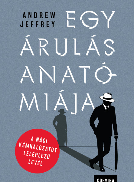 Egy árulás anatómiája - A náci kémhálózatot leleplező levél (ekönyv)