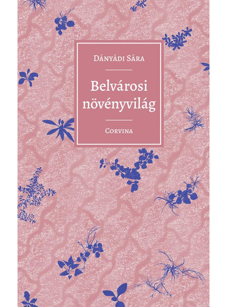 BELVÁROSI NÖVÉNYVILÁG BELVÁROSI NÖVÉNYVILÁG