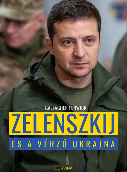 ZELENSZKIJ ÉS A VÉRZŐ UKRAJNA
