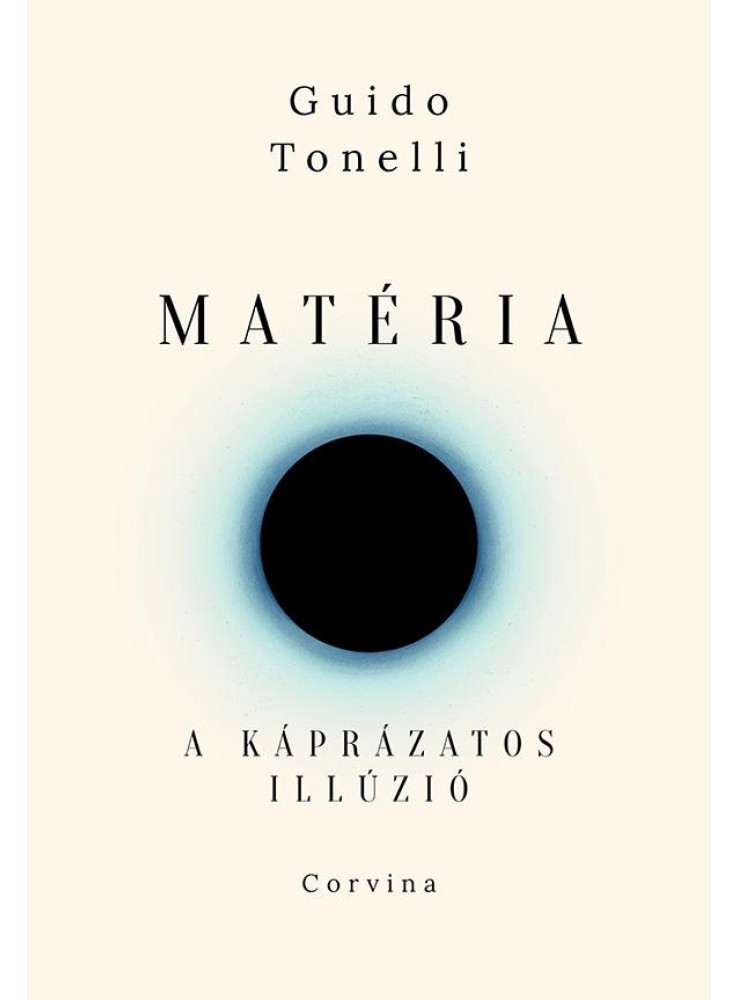MATÉRIA A KÁPRÁZATOS ILLÚZIÓ MATÉRIA A KÁPRÁZATOS ILLÚZIÓ
