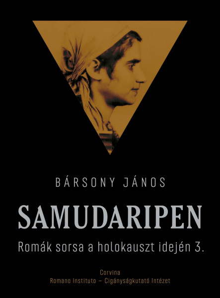 SAMUDARIPEN  ROMÁK SORSA A HOLOKAUSZT IDEJÉN 3.
