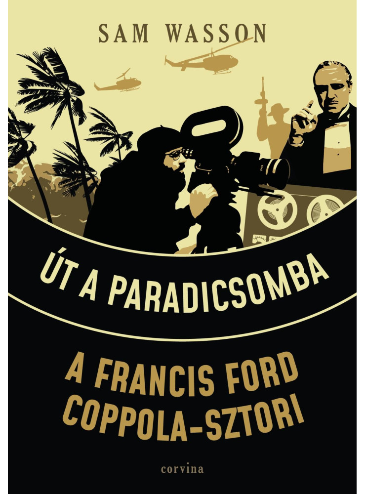 ÚT A PARADICSOMBA A FRANCIS FORD COPPOLA-SZTORI ÚT A PARADICSOMBA A FRANCIS FORD COPPOLA-SZTORI