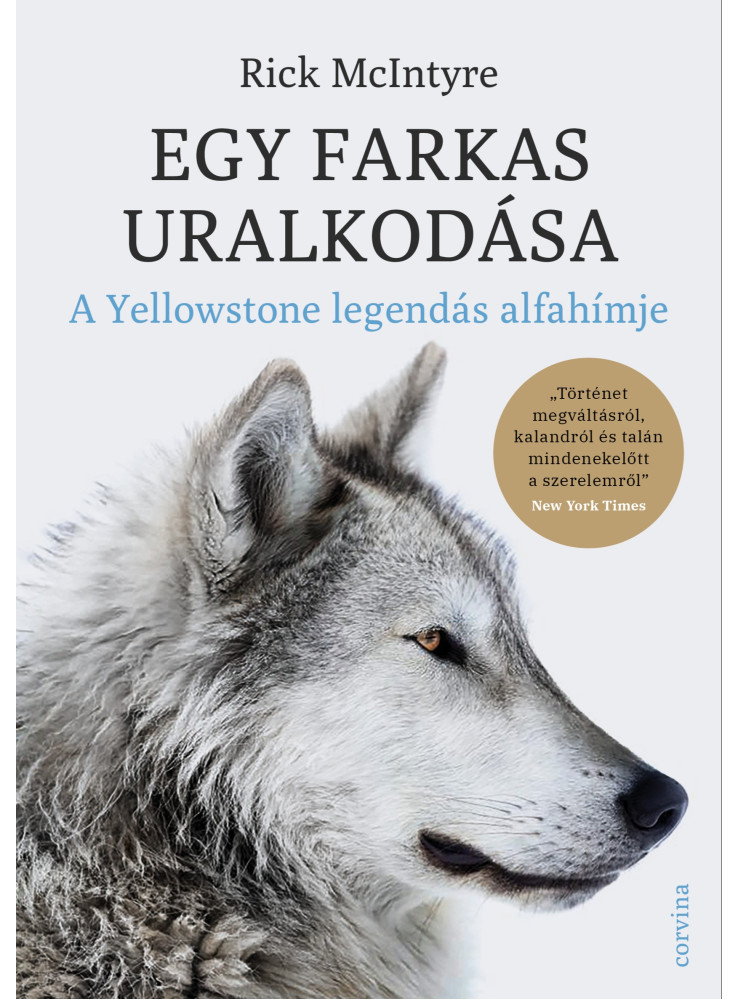 Egy farkas uralkodása - A Yellowstone legendás alfa-hímje (ekönyv) Egy farkas uralkodása - A Yellowstone legendás alfa-hímje (ekönyv)