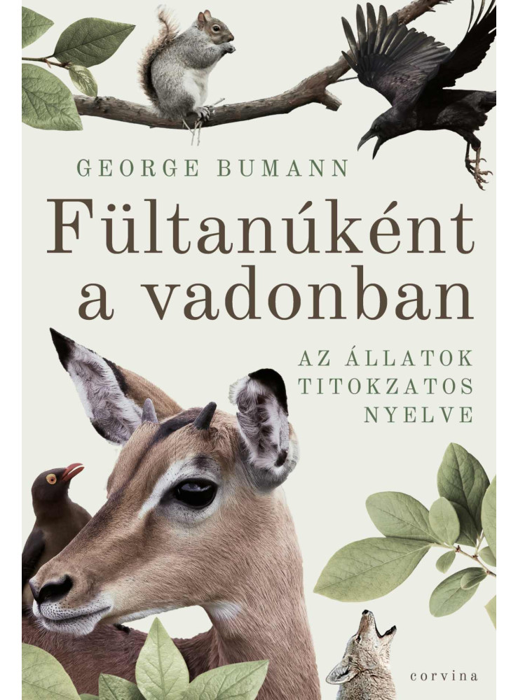 FÜLTANÚKÉNT A VADONBAN - AZ ÁLLATOK TITOKZATOS NYELVE FÜLTANÚKÉNT A VADONBAN - AZ ÁLLATOK TITOKZATOS NYELVE