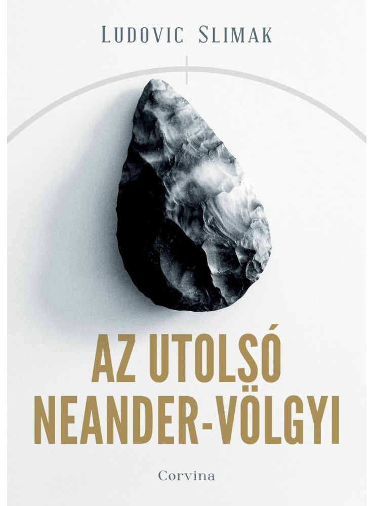 AZ UTOLSÓ NEANDER-VÖLGYI AZ UTOLSÓ NEANDER-VÖLGYI